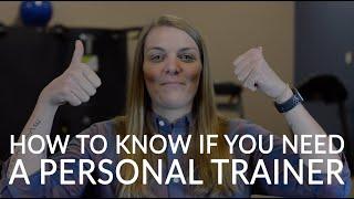 PERSONAL TRAINERS | Do I need a Personal Trainer if I am new to Fitness?