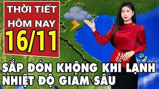 Dự báo thời tiết 16/11: Miền Bắc sắp đón đợt không khí lạnh mới, có nơi dưới 10 độ C