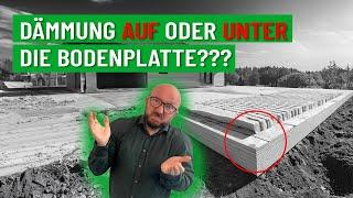 Dämmung auf oder unter die Bodenplatte? | Energieberater klärt auf