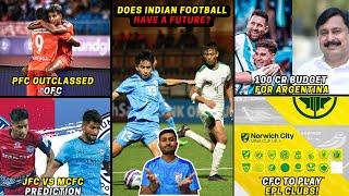 SAFF & ASEAN Country will take over India in Football?|PFC 2-1 OFC|JFC vs MCFC|100 cr on Argentina