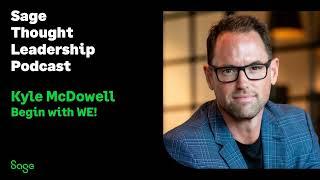 Thought Leader - Kyle McDowell on his new book Begin with WE