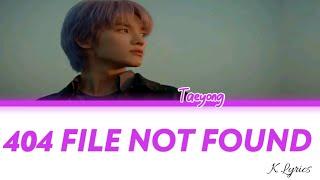 Taeyong 404 FILE NOT FOUND Lyrics Indo Sub