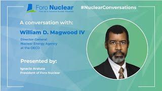 A conversation with William D. Magwood IV, Director-General of OECD/NEA