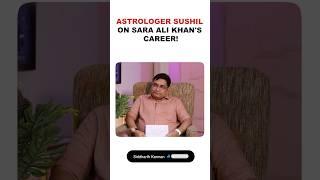 Astrologer Sushil Kumaar Singh on Sara Ali Khan's career!