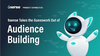 6sense Takes the Guesswork Out of Audience Building