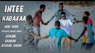 HEES CUSUB | INTEE KABAXAA |SULDAN SABIR FT SAAHIN AND JOKAR | OFFICIAL MUSIC VIDEO
