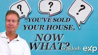 Andrew Gaydosh - Sold Your House, Now What?