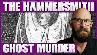 The Haunting Case of the Hammersmith Ghost Murder