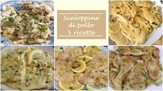 Hai del petto di pollo e non sai come cucinarlo? Ecco  5 MODI per preparare le SCALOPPINE DI POLLO