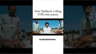 Taxblock is Thalaiva in Filing ITR. #shorts #incometaxindia #income #taxblock #thalaiva