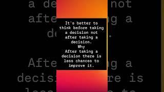 decision taking #shorts #ytshorts #motivation #postivity # betterment # improvement # life hack