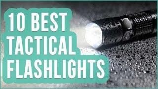 Best Tactical Flashlight 2016? TOP 10 Tactical Flashlights | TOPLIST+
