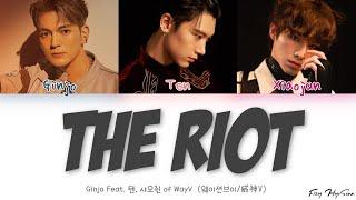 GINJO - The Riot (Feat. Ten/텐, Xiaojun/샤오쥔 of WayV (웨이션브이/威神V) (Color Coded Lyrics/가사/歌词)