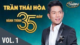 Trần Thái Hòa - Hành Trình 35 Năm Cùng Thúy Nga (Vol. 1)