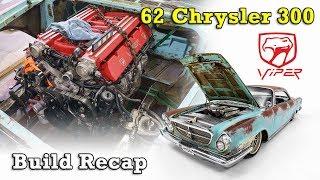 Viper Powered 62 Chrysler 300 - Build Recap