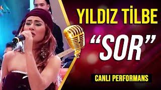 YILDIZ TİLBE - "SOR" CANLI PERFORMANS