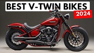 Top 6 Best V Twin Motorcycles For 2024