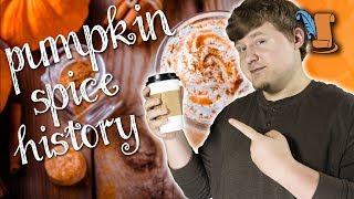 Pumpkin Spice (& Latte) History | That Was History