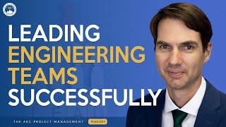 Leading Engineers to Success: PROVEN Strategies for Project Mastery