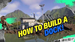 How to make a Dock! Jurassic World Evolution 2