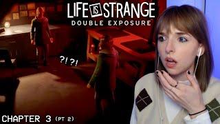 playing LIFE IS STRANGE: DOUBLE EXPOSURE - CHAPTER 3 (pt 2)