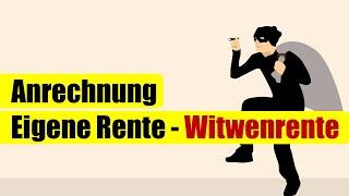 Wie wird die eigene Rente auf die Witwenrente angerechnet?