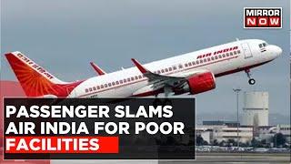 Another Air India Shocker | Passenger Fumes Over Amenities; Put Out Video From Toronto-Delhi Flight