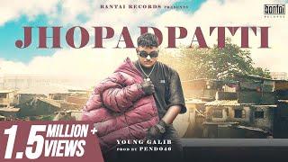 YOUNG GALIB - JHOPADPATTI (PROD. PENDO46) | OFFICIAL LYRIC VIDEO | EXPLICIT