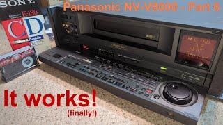 Panasonic NV-V8000 VHS - Part 6 - It WORKS!