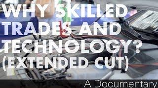 Why Trades And Technology (Extended Cut)