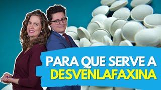 O que é a Desvenlafaxina (Pristiq) e para que serve? | Dr. Tontura e Dra. Maria Fernanda