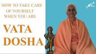 How to Take Care of Yourself When You Are Vata Dosha