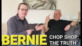 Bernie: The TRUTH about CHOP CHOP London Garage