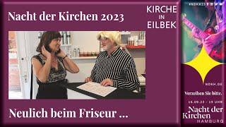 Verzeihen Sie bitte - das Motto der Nacht der Kirchen 2023 - Neulich beim Friseur...