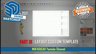 [PART 18] Sketchup 2021 Layout Custom Template Essential Training For Beginner