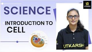 Introduction to Cell -The Unit of Life | Biology | Bhawana Mam