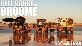 Bell Gorge to Broome | Getting to the Gibb Episode 9