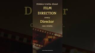 Hidden Truths about Film Direction #direction #director #directorlife #filmdirector #filmdirecting