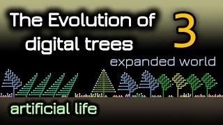 The evolution of digital trees. Artificial life. Part 3.  The expanded World