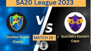 Sunrisers Eastern Cape  vs  Durban Super Giants Live Score SA20 League 2023