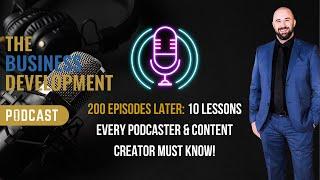 200 Episodes Later: 10 Lessons Every Podcaster & Content Creator Must Know!