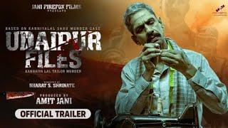 UDAIPUR FILES KANHAIYA LAL TAILOR MURDER |OFFICIAL TRAILOR | AMIT JANI | BHARAT S. SHRINATE