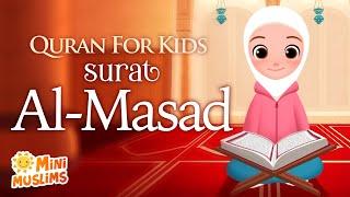 Learn Quran For Kids | Surat Al-Masad سورة المسد ️ MiniMuslims