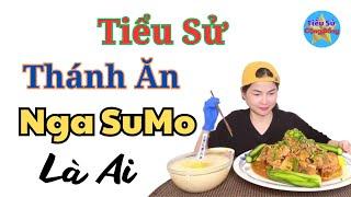 Tiểu Sử Thánh Ăn Nga Sumo Là Ai  Điều Gì Chưa Biết Về Thánh Ăn Nga SuMo