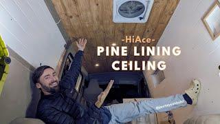 HiAce Pine Lining Ceiling Install