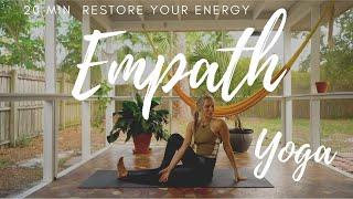 Yoga for Empaths  20 minute Relaxing Yoga to Restore Your Energy