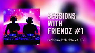 Exploring Bass and Garage Vibes | Sessions with Friendz #1 (FunkPunk b2b sbfmRADIO)