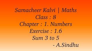 8th Maths Samacheer Chapter 1 | Numbers | Exercise 1.6 | Sum 3 to 5