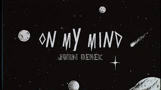 JOHN DEREK - On My Mind ( OFFICIAL LYRIC VIDEO )