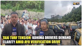 TAXI TURF TENSION: KOHIMA DRIVERS DEMAND CLARITY AMID AYO VERIFICATION DRIVE